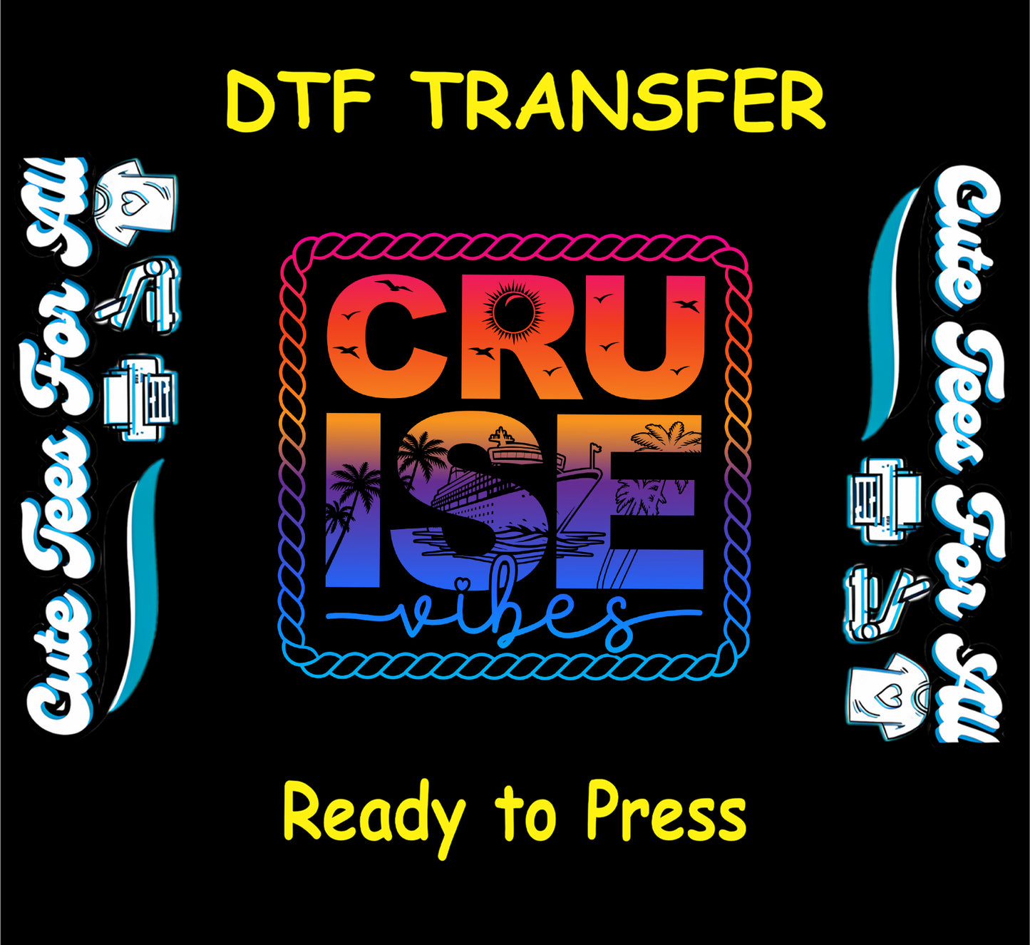 Cruise Vibes DTF transfer with sunset colors, palm trees, and cruise ship silhouette.