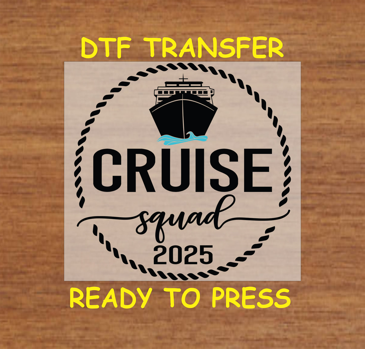 Cruise Squad 2025 DTF transfer with ship and nautical rope frame.