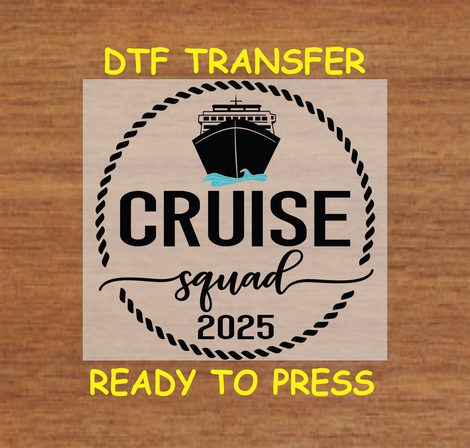 Cruise Squad 2025 DTF transfer with ship and nautical rope frame.