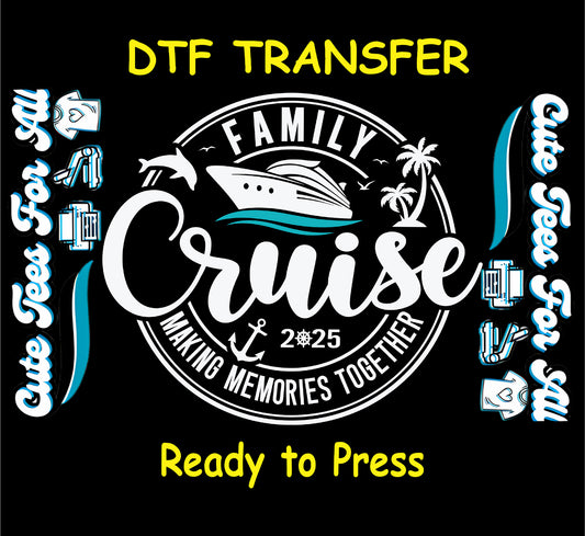 Family Cruise 2025 white ink DTF transfer with ship, palm trees, dolphin, and nautical badge.