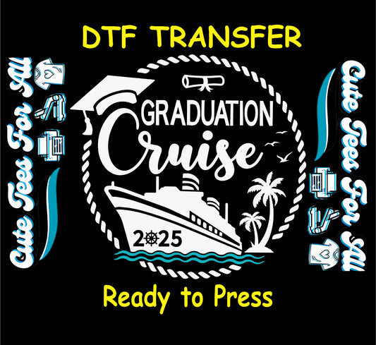 Graduation Cruise 2025 white ink DTF transfer with cruise ship, palm trees, cap, and diploma scroll.