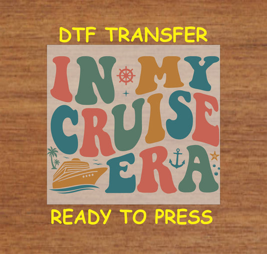 In My Cruise Era DTF transfer with colorful retro lettering, cruise ship, palm trees, and nautical accents.
