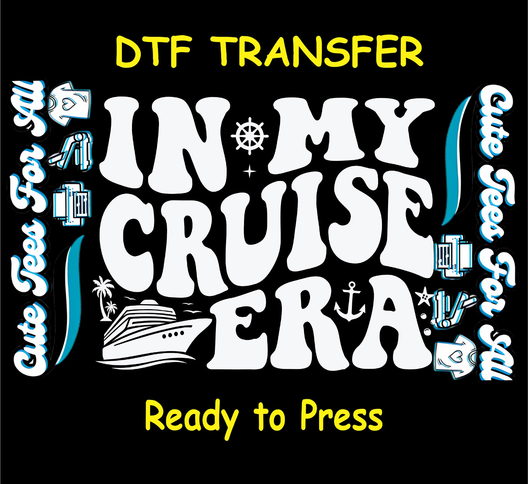 In My Cruise Era white ink DTF transfer with retro lettering, cruise ship, and palm trees.