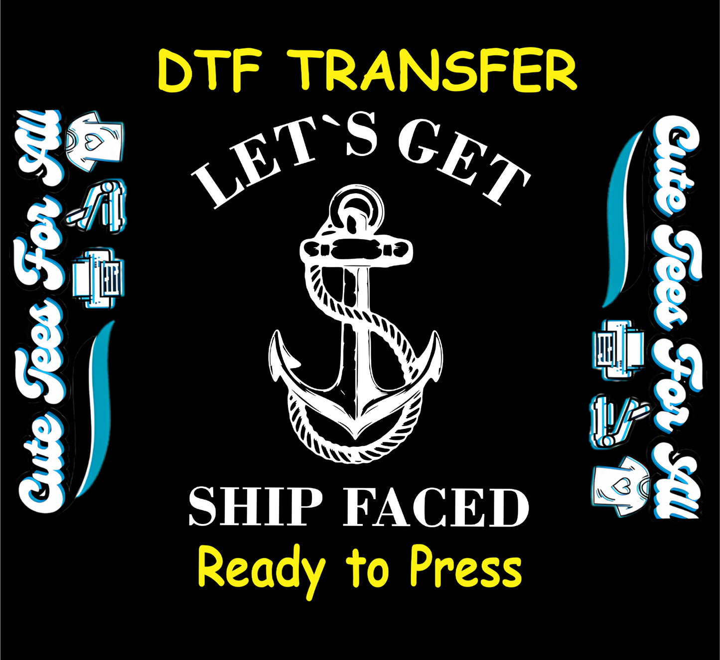 Let's Get Ship Faced white ink DTF transfer with anchor graphic for cruise vacations.