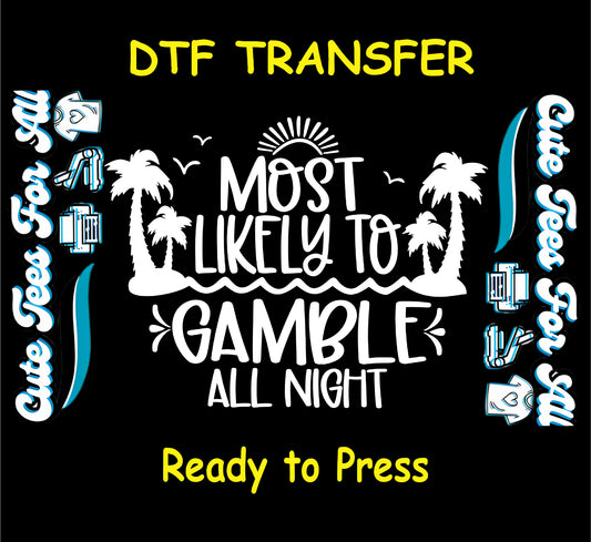 Most Likely to Gamble All Night DTF transfer with tropical palm trees, waves, sun, and birds.