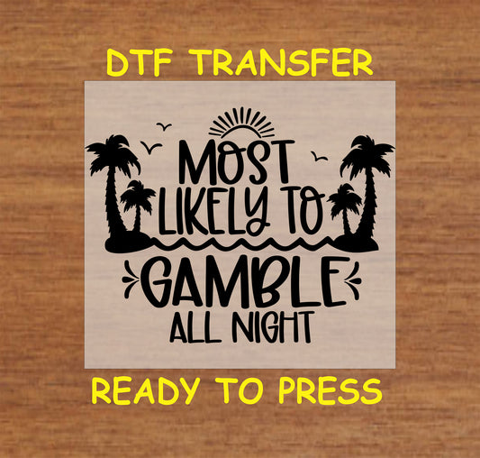 Most Likely to Gamble All Night DTF transfer with palm trees, sun, and ocean waves.