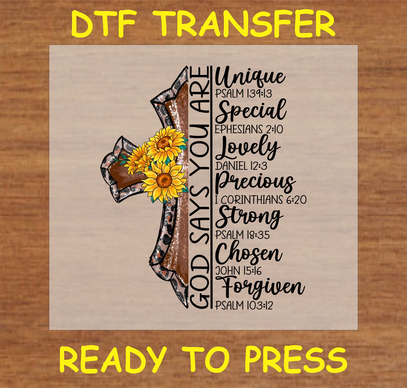"God Says You Are DTF Transfer with inspirational words and sunflowers for uplifting designs"