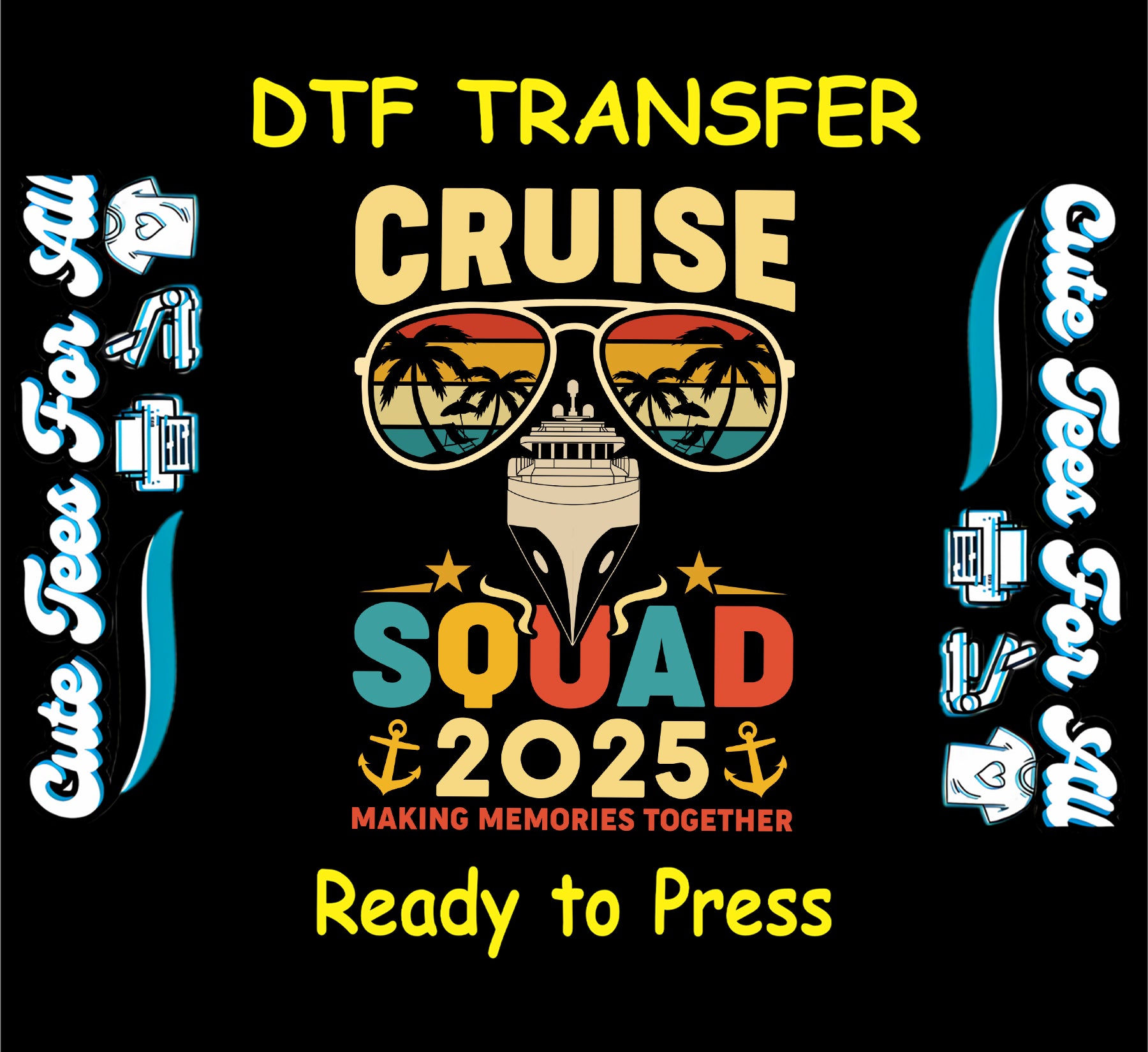 Cruise Squad 2025 DTF transfer with cruise ship and tropical sunglasses.