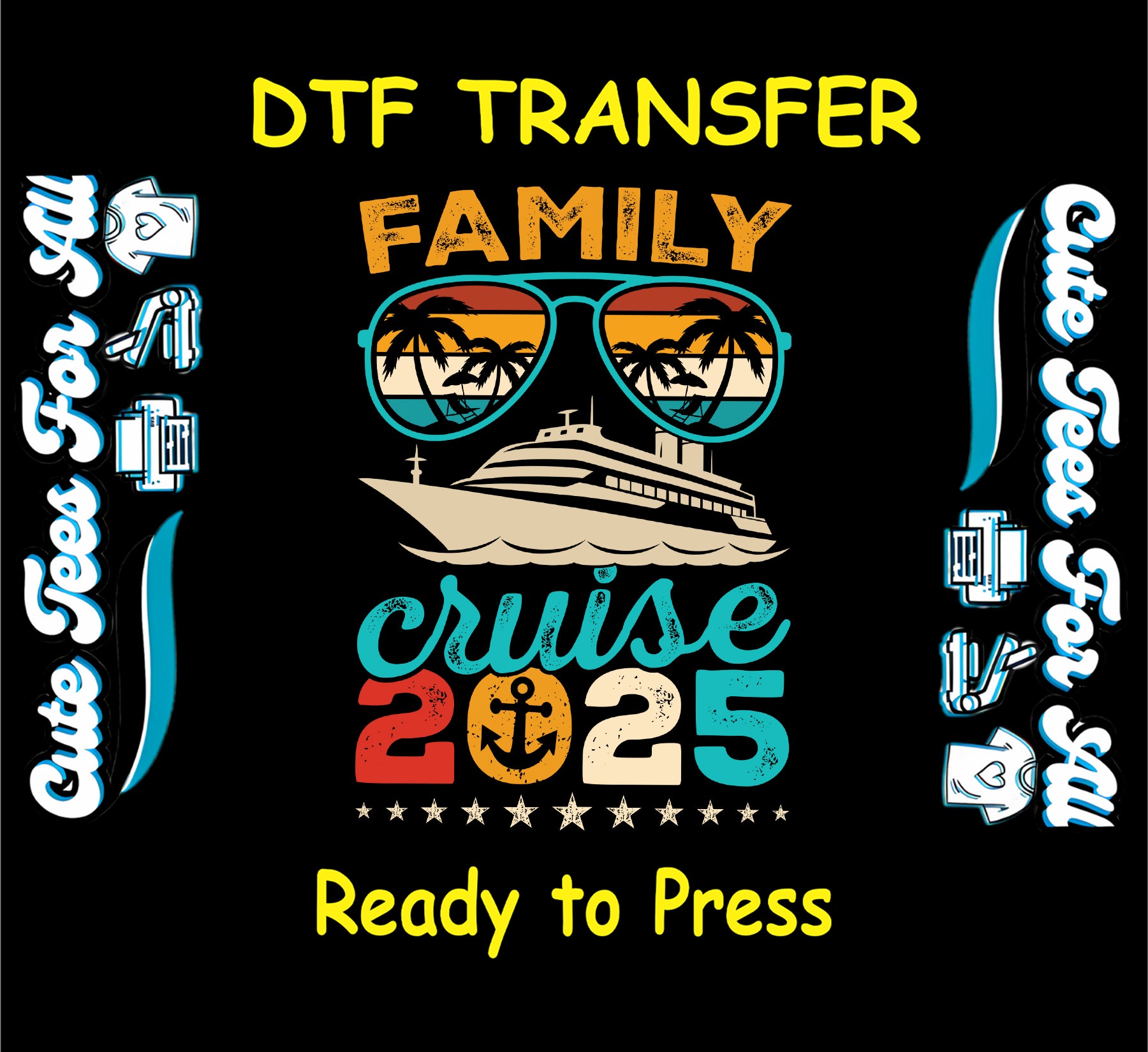 Family Cruise 2025 DTF transfer with cruise ship and tropical sunglasses.