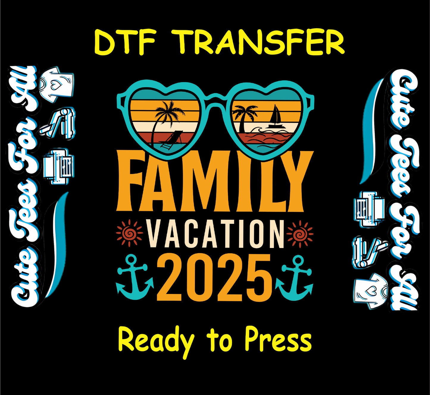 Family Vacation 2025 DTF transfer with sunset sunglasses, palm trees, sailboat, and anchors.