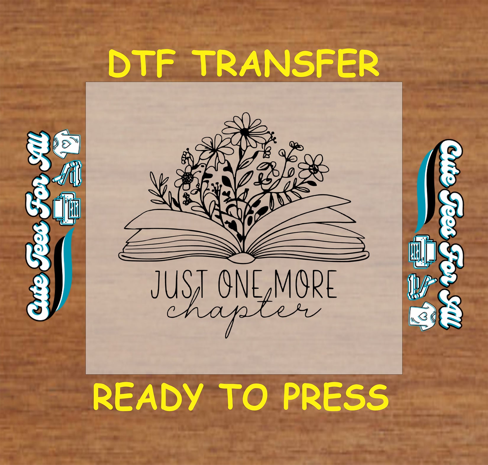 Just One More Chapter DTF transfer with floral bouquet growing from an open book.