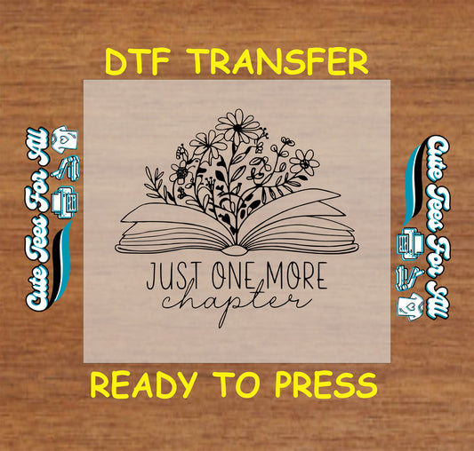 Just One More Chapter DTF transfer with floral bouquet growing from an open book.