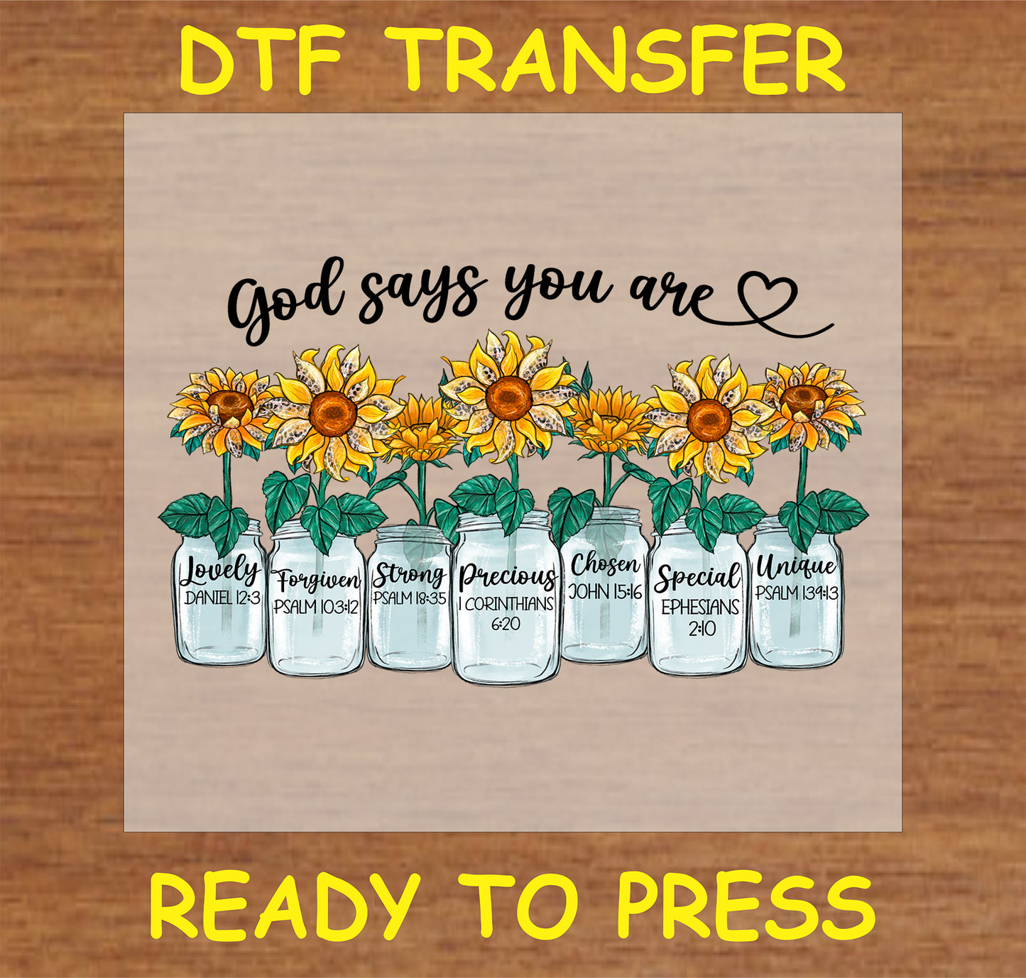 "God Says You Are DTF Transfer with sunflower and affirmation jar design for motivational projects"