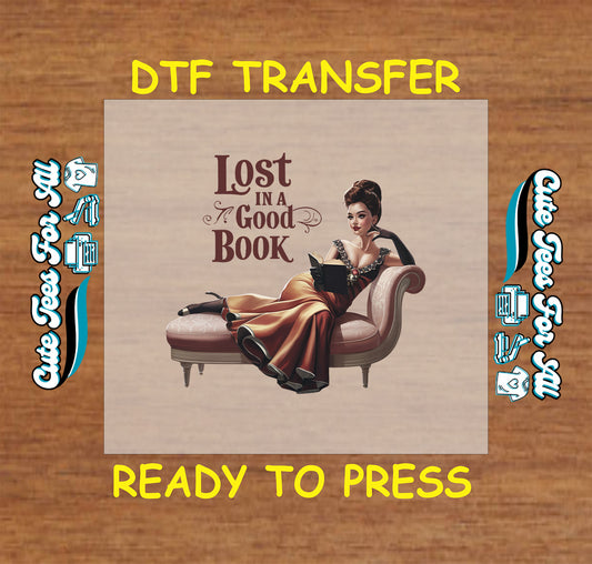 Book Lover DTF Transfer Iron On Heat Transfer - Ready to Press, Lost in a Good Book DTF Transfer 8453
