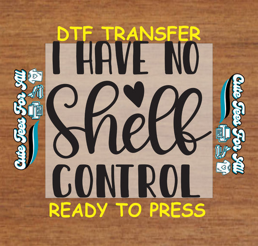I Have No Shelf Control DTF transfer with coastal summer theme.