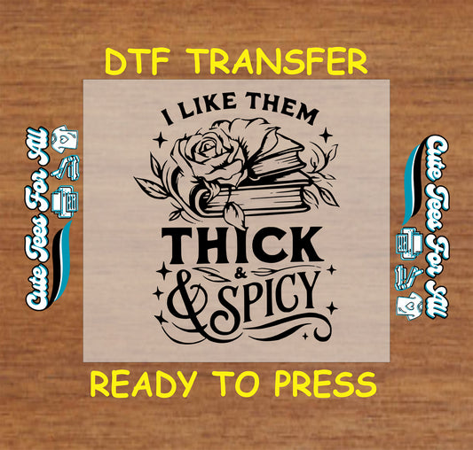 Black text “I Like Them Thick & Spicy” with books and rose illustration.