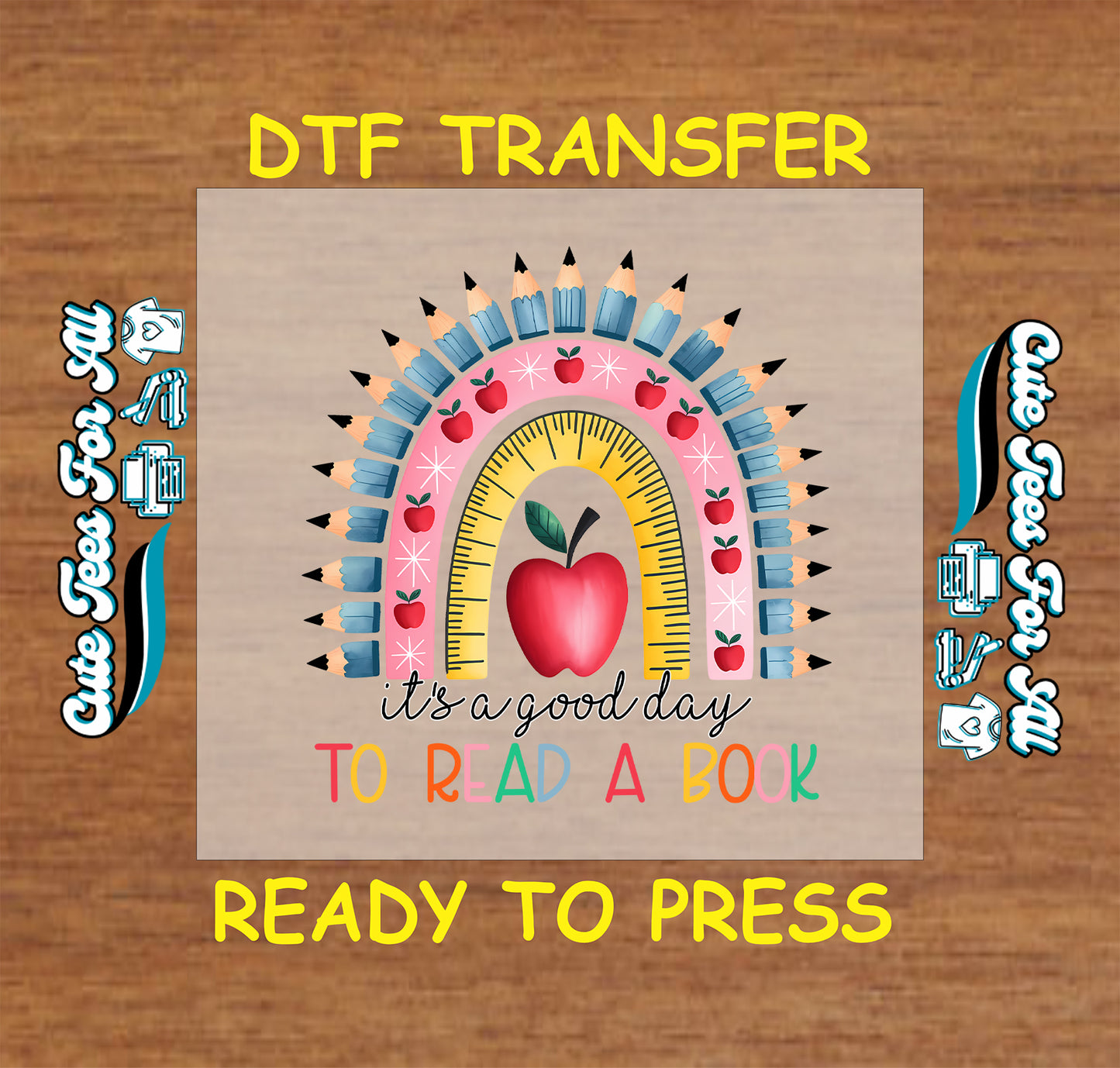 DTF transfer with pencil and book rainbow, apple, and reading quote for teachers