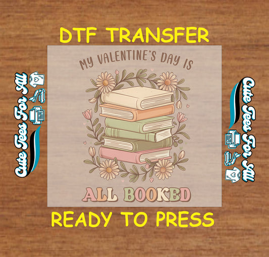 Valentine’s Day DTF transfer with pastel book stack, flowers, and “All Booked” quote.