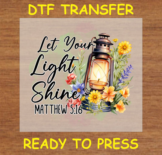 "Let Your Light Shine DTF Transfer featuring a lantern and floral design for inspirational projects"