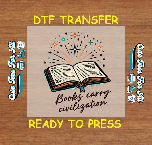 DTF transfer with open book, sparkles, and quote “Books carry civilization”