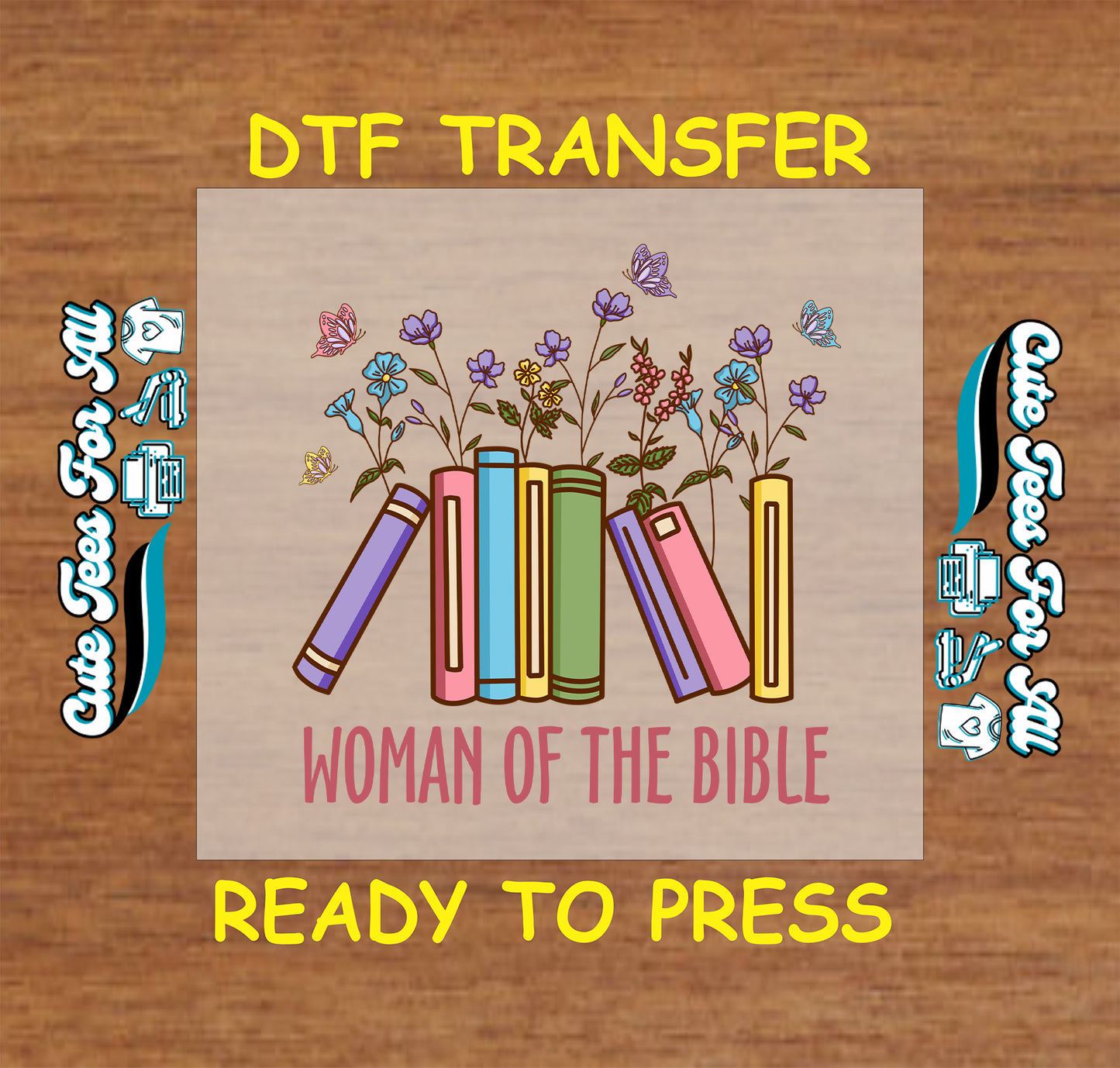 DTF transfer with colorful books, flowers, butterflies, and text “Woman of the Bible”