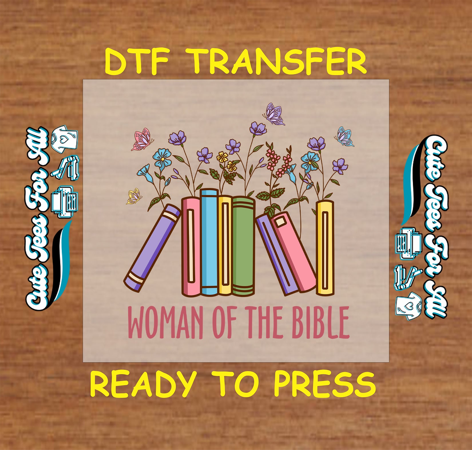 DTF transfer with colorful books, flowers, butterflies, and text “Woman of the Bible”