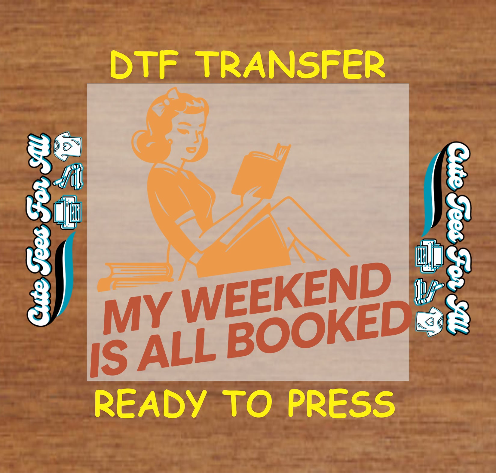 Retro woman reading with text “My Weekend is All Booked” DTF transfer.