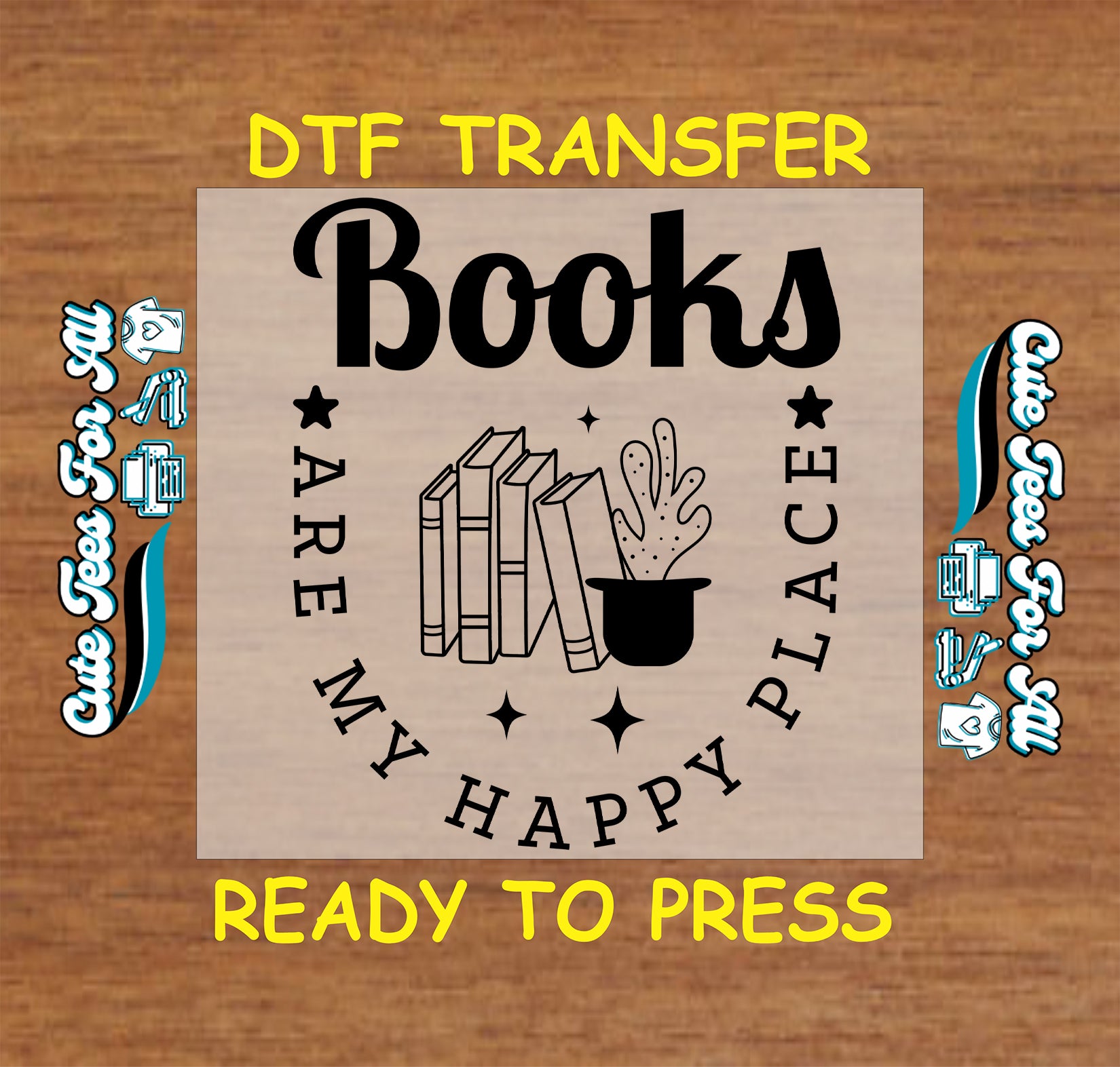 DTF transfer with books, plant, and “Books Are My Happy Place” text.