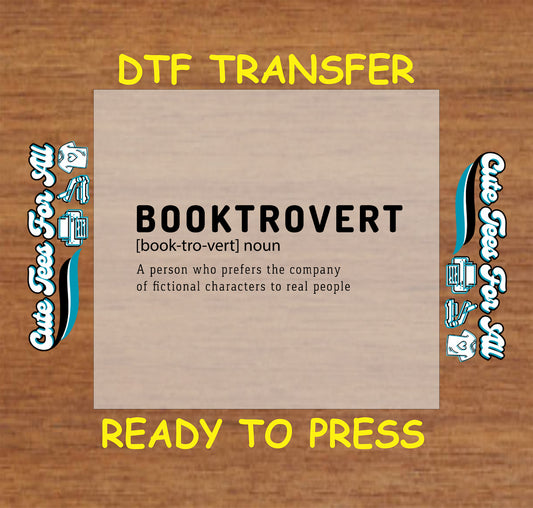 DTF transfer with the word “Booktrovert” and humorous fictional character definition.