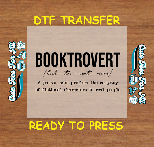 DTF transfer with the word “Booktrovert” in bold and script font with definition.