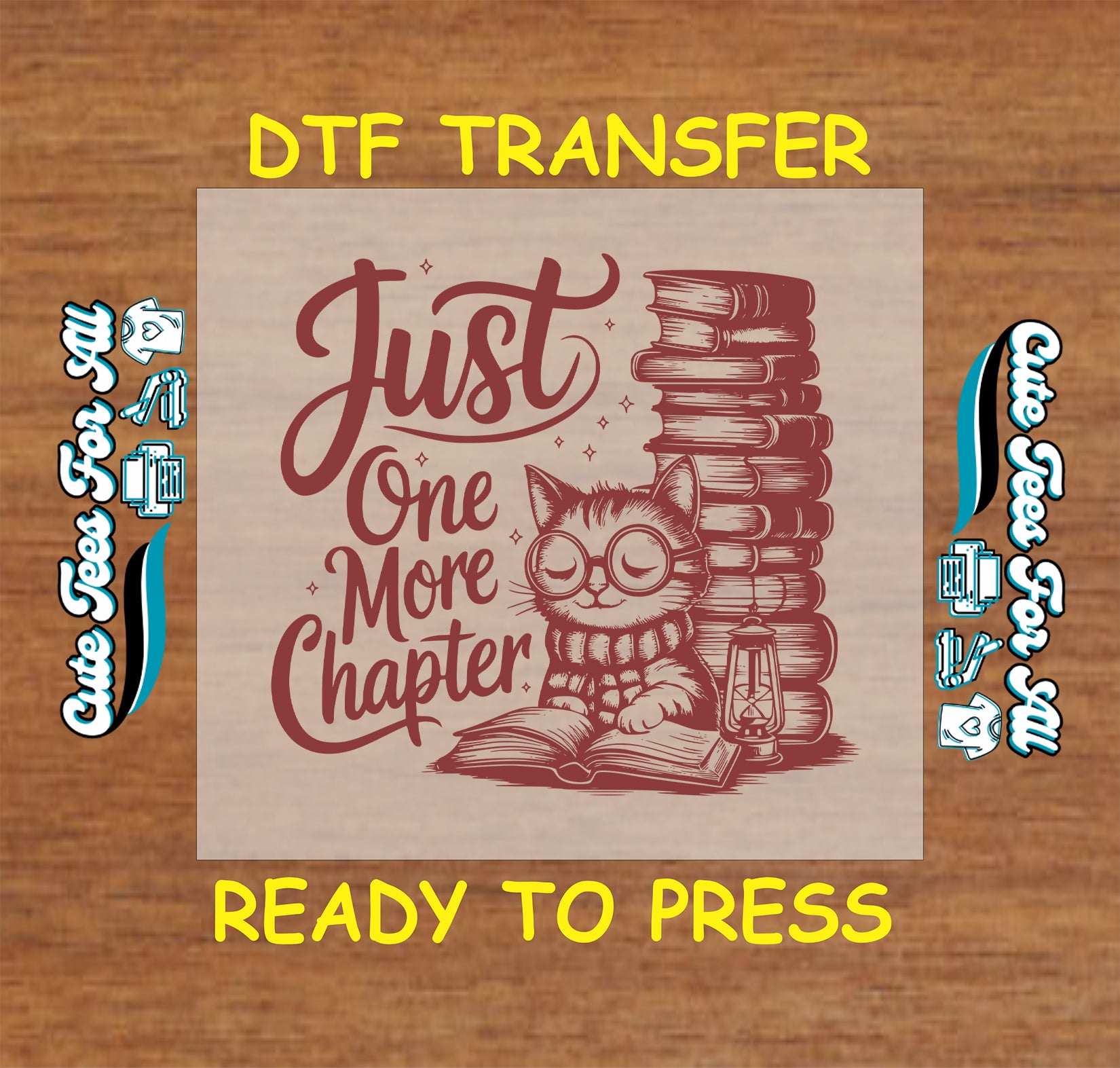 DTF transfer with cat in glasses reading a book beside a tall stack of books and the words “Just One More Chapter”