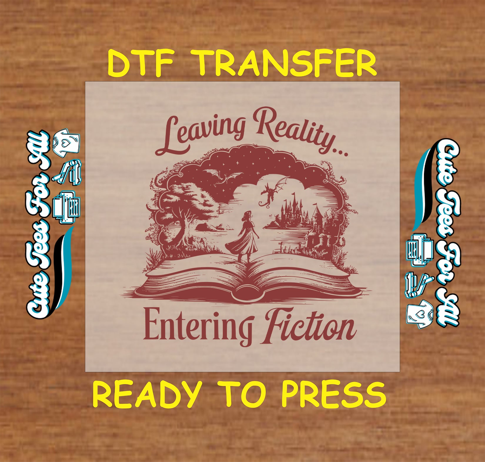 DTF transfer with woman walking into fantasy world from book and text “Leaving Reality... Entering Fiction”