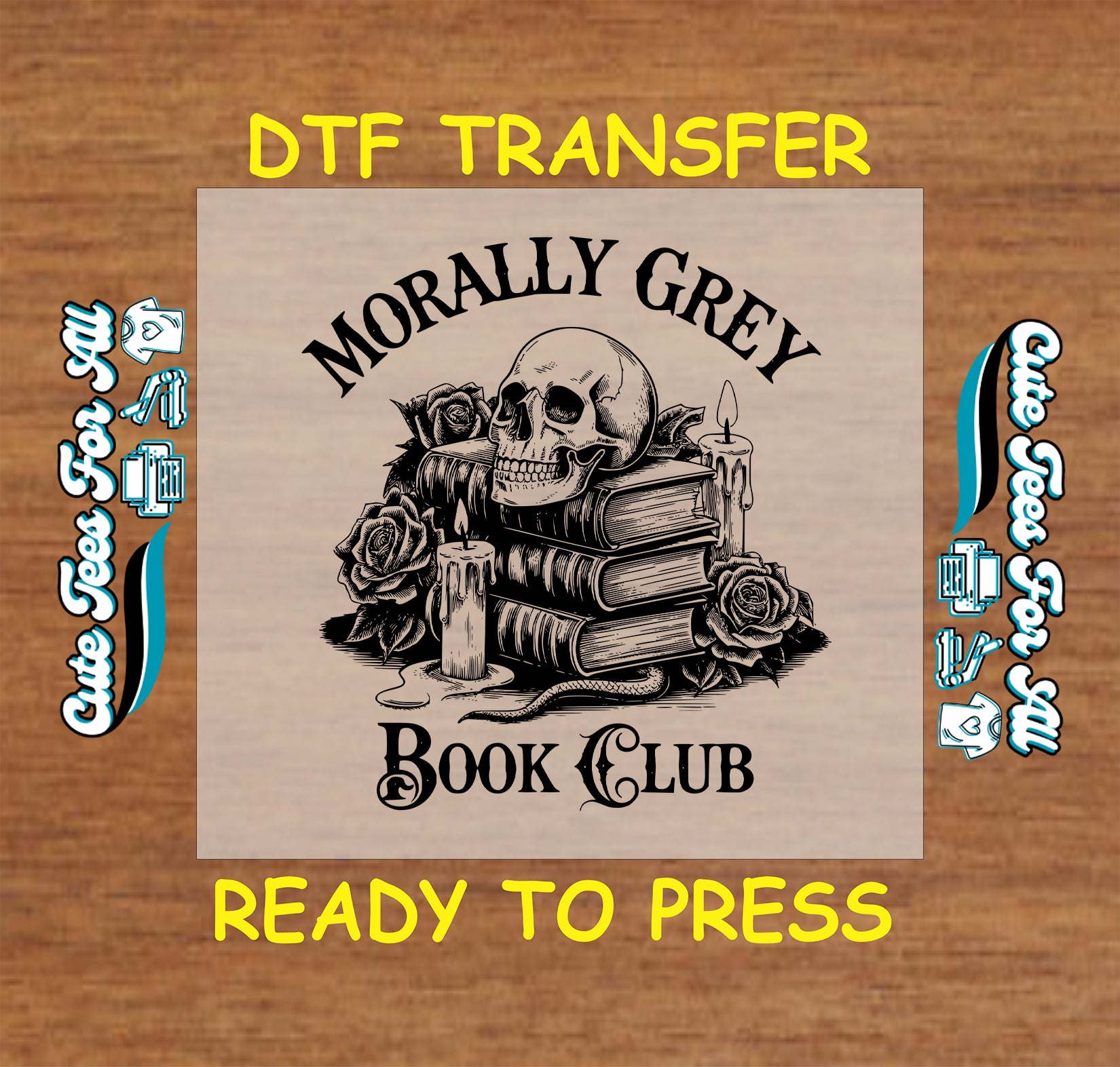 Black and white DTF transfer with skull on stacked books, roses, candles, and “Morally Grey Book Club” text.