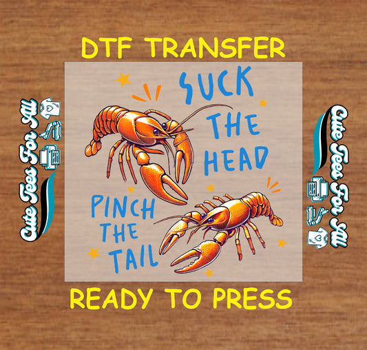 Summer DTF Transfer Iron On Heat Transfer - Ready to Press, Suck the Head Pinch the Tail DTF Transfer 8778