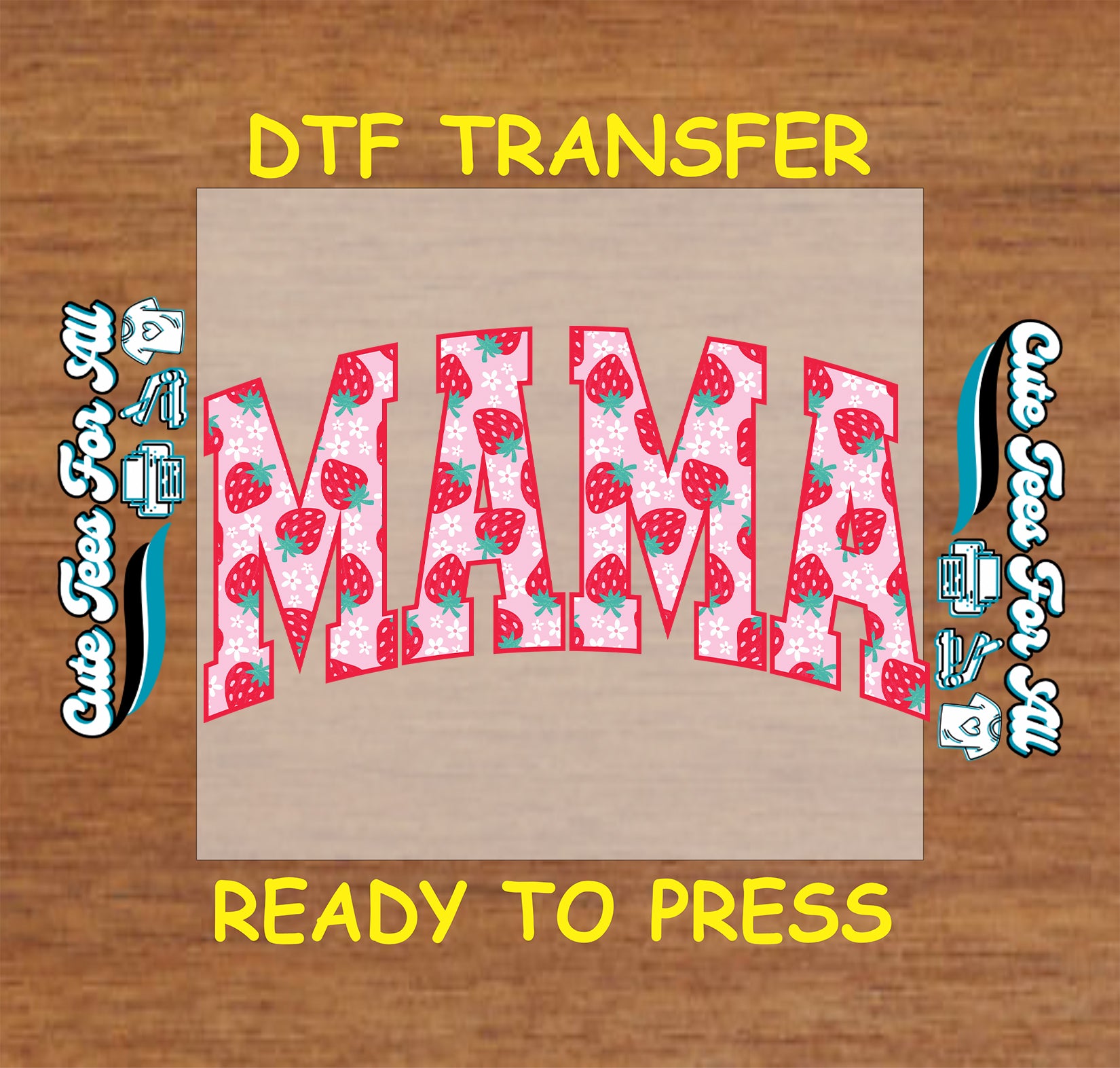 DTF transfer with “MAMA” in arched pink block letters filled with strawberries and flowers.
