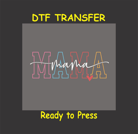 DTF transfer with colorful block letters spelling MAMA and white script overlay.