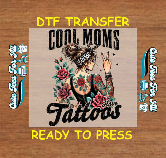 DTF transfer showing tattooed woman with peace sign and text “Cool Moms Have Tattoos”