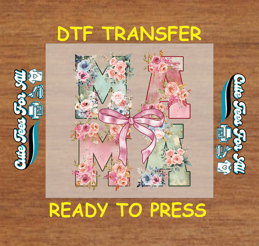 DTF transfer with floral pastel MAMA letters and pink satin bow.