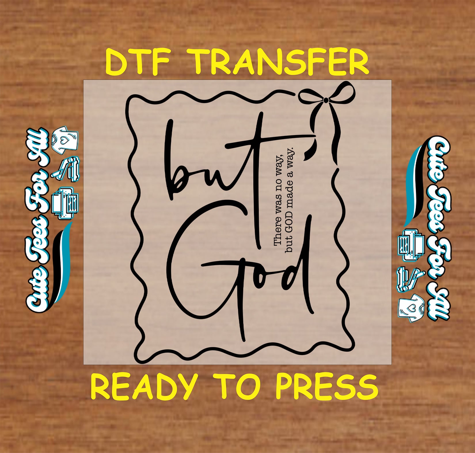 But God DTF transfer with bow and scripture phrase.