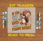 Funny DTF Transfer Iron On Heat Transfer - Ready to Press, If Life Gives You Nuts DTF Transfer 8837