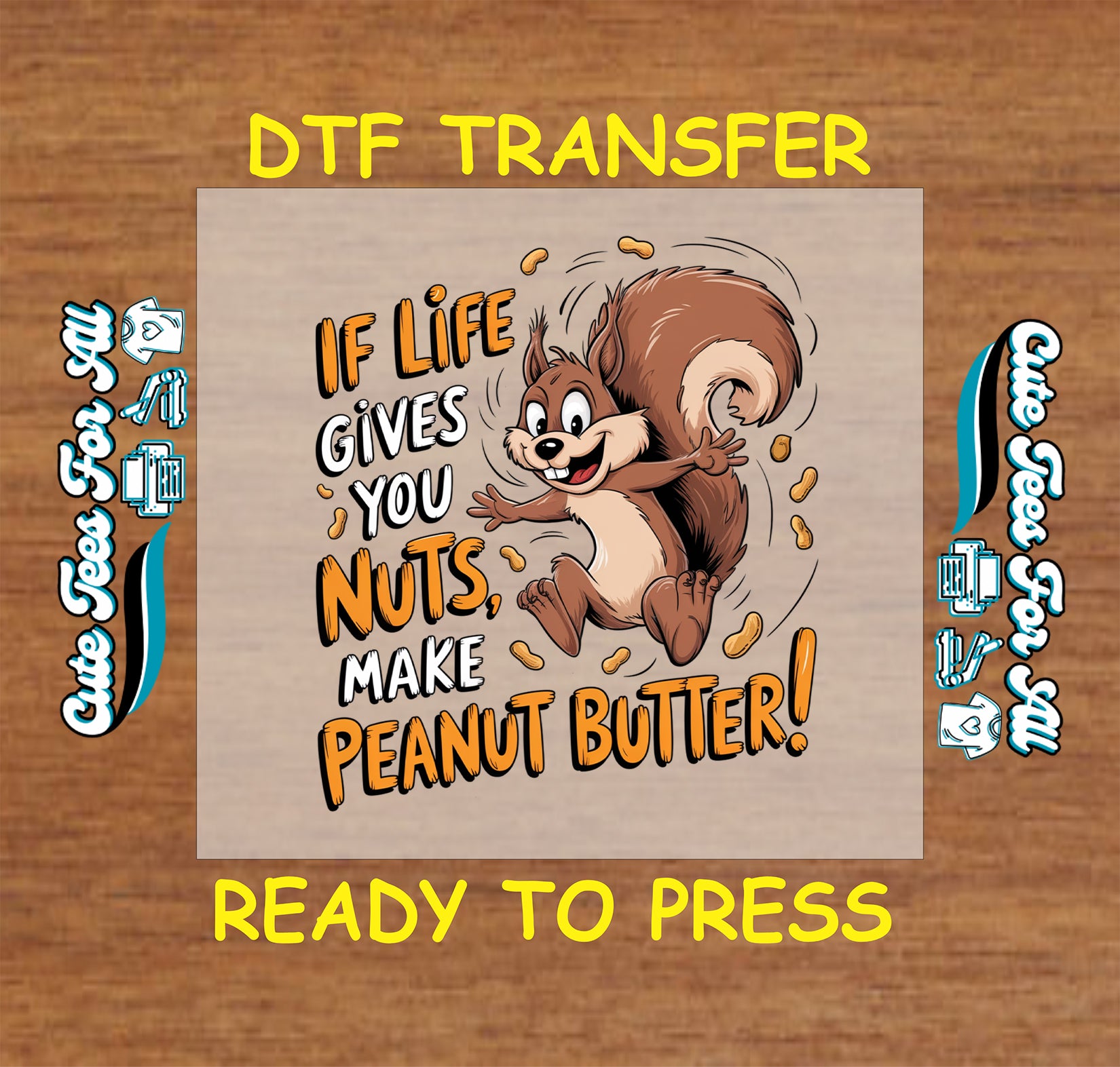 Cartoon squirrel with quote "If life gives you nuts, make peanut butter"