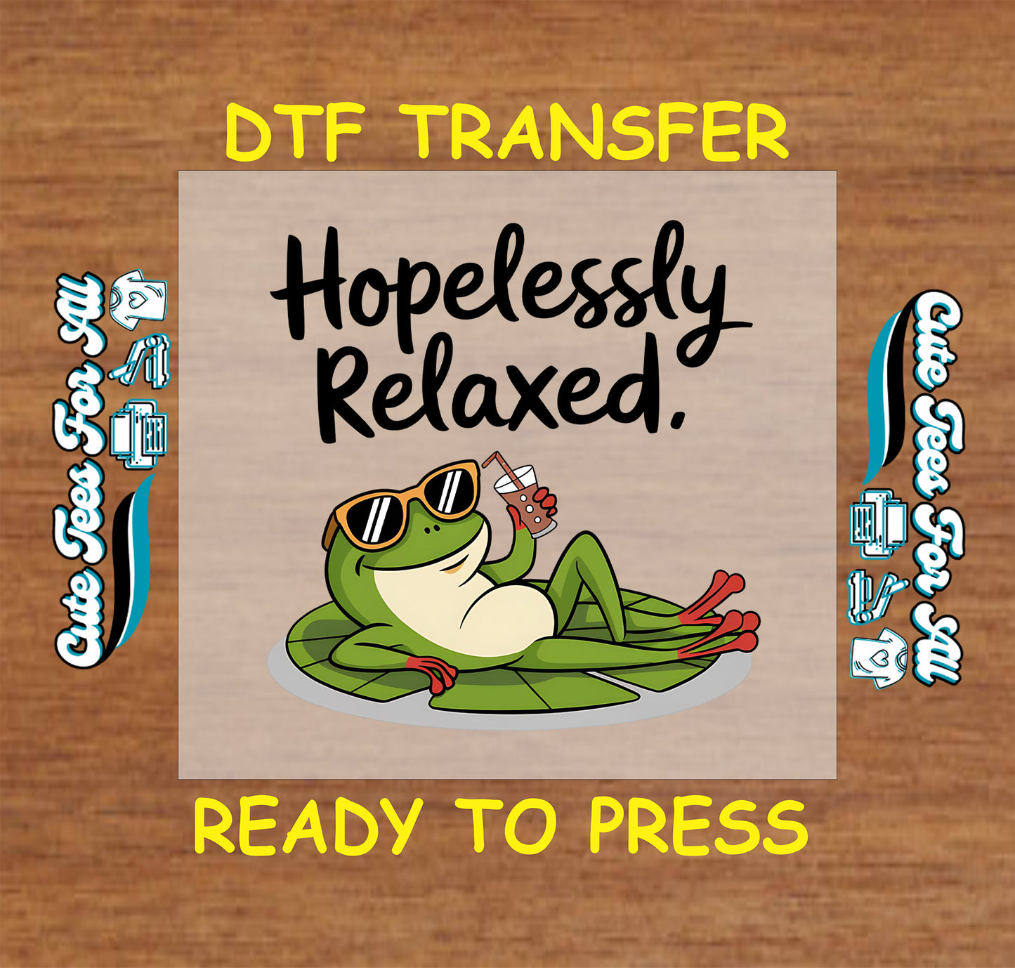 Frog lounging on lily pad with sunglasses and drink, text says “Hopelessly Relaxed”