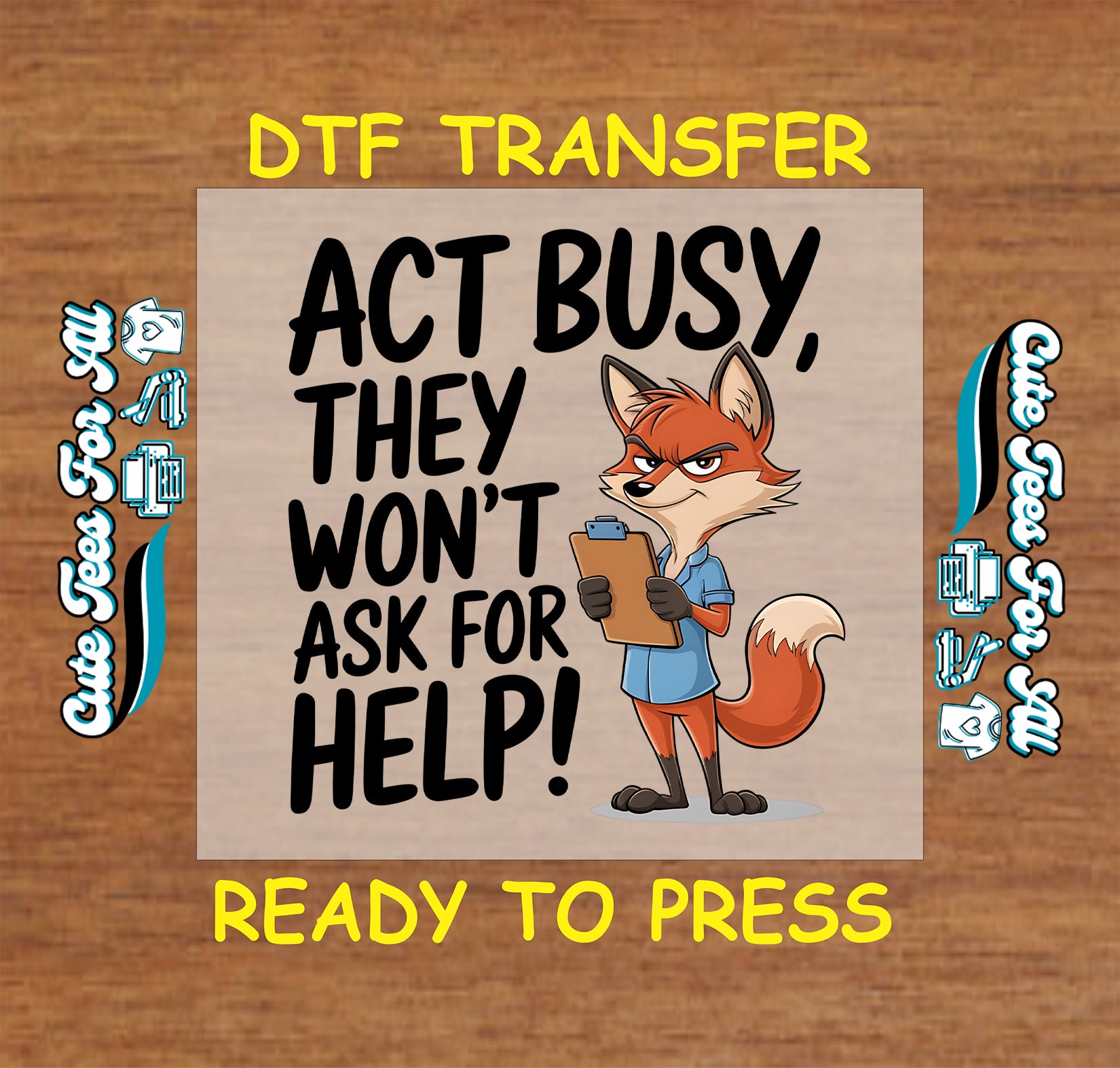 Cartoon fox with clipboard and text that says “Act Busy, They Won’t Ask for Help”