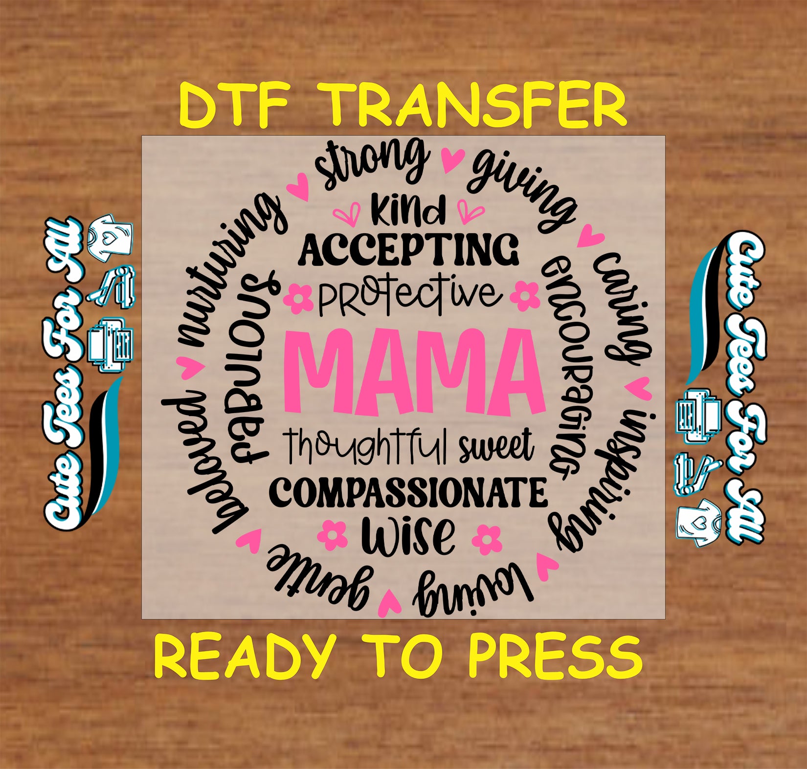 DTF transfer with MAMA surrounded by words like strong, kind, wise, and caring.