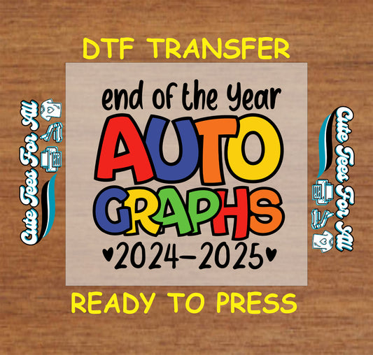Colorful end of the year 2024–2025 autograph DTF transfer with playful block letters.