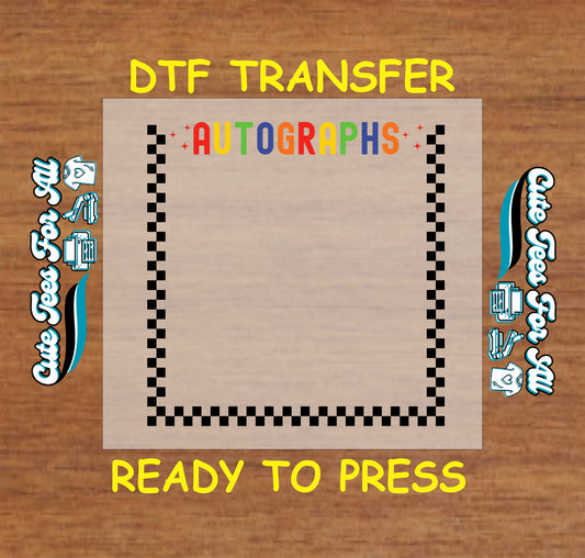 DTF transfer with rainbow "Autographs" text and black checkerboard border box for signatures.