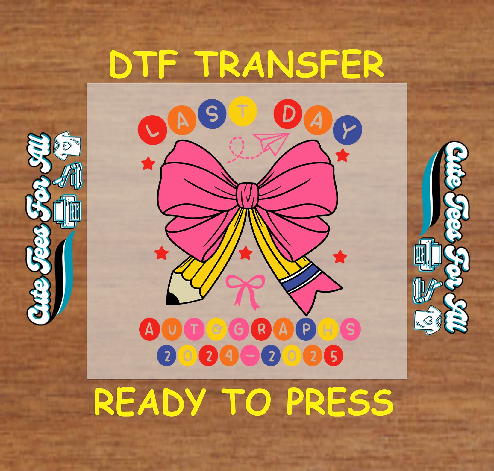 DTF transfer with pencil wrapped in pink bow, dotted text, stars, and 2024–2025 year.