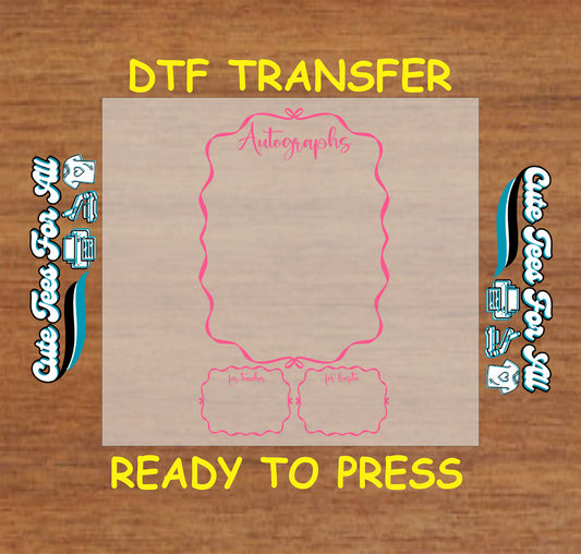 Pink autograph DTF transfer with curly border and boxes for teacher and bestie.