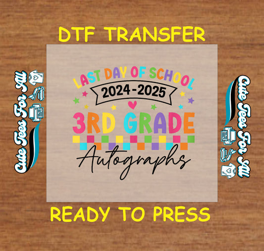 DTF transfer with “3rd Grade Autographs 2024–2025” in rainbow text, stars, and checkerboard banner.