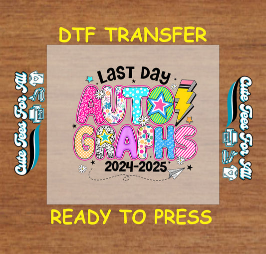 Pop art “Last Day Autographs 2024–2025” DTF transfer with stars, lightning, and paper airplane.